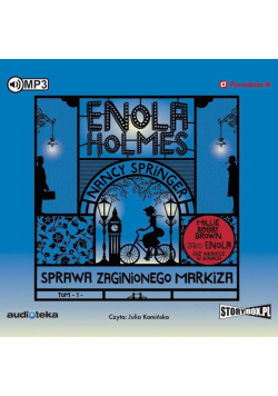 Enola Holmes T.1 Sprawa zaginionego markiza audio