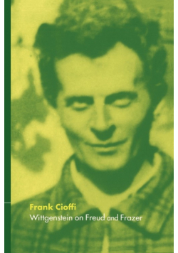 Wittgenstein on Freud and Frazer