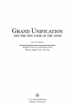 Grand Unification and The New Look of the Atom