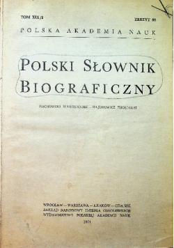 Polski Słownik Biograficzny Tom XIX 4 zeszyty