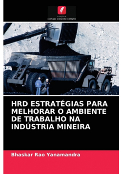 Hrd Estratégias Para Melhorar O Ambiente De Trabalho Na Indústria Mineira