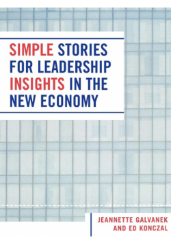 Simple Stories for Leadership Insight in the New Economy