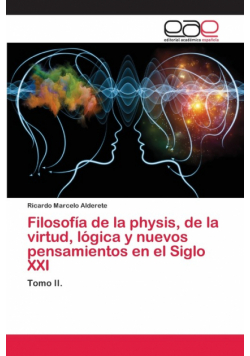 Filosofía de la physis, de la virtud, lógica y nuevos pensamientos en el Siglo XXI