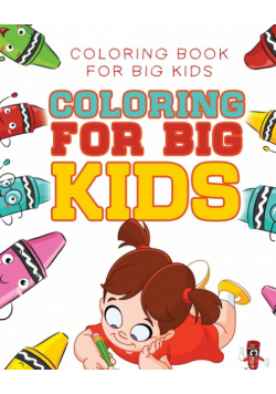Coloring For Big Kids