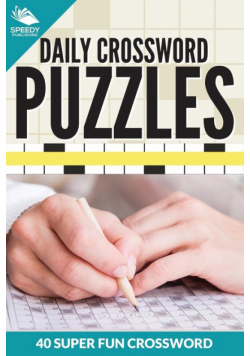 Daily Crossword Puzzles 40 Super Fun Crossword Puzzles