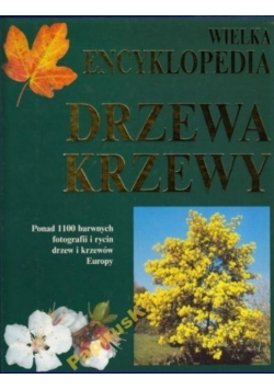 Wielka Encyklopedia Drzewa Krzewy