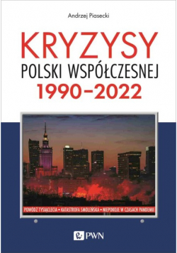 Kryzysy Polski współczesnej 1990 - 2022