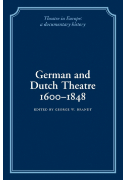 German and Dutch Theatre, 1600 1848
