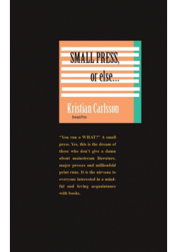 Small press, or else