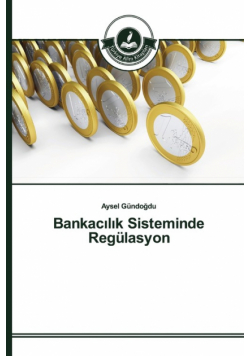 Bankacılık Sisteminde Regülasyon