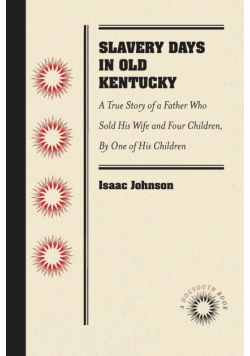 Slavery Days in Old Kentucky