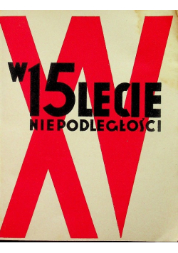 W 15 lecie niepodległości