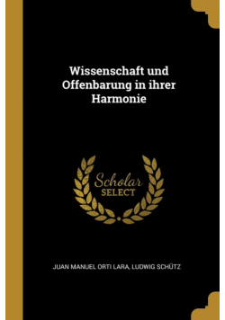 Wissenschaft und Offenbarung in ihrer Harmonie