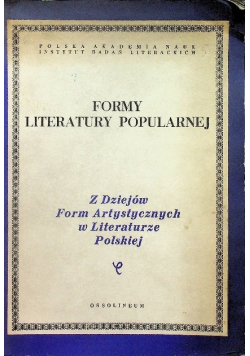 Formy literatury popularnej Z dziejów form artystycznych w literaturze polskiej