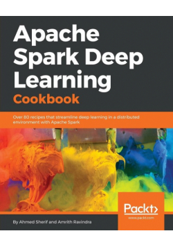 Apache Spark Deep Learning Cookbook