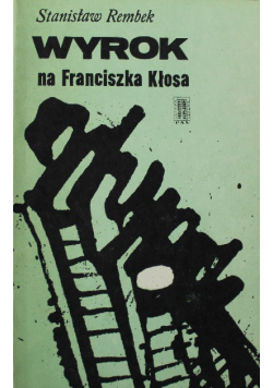 Wyrok na Franciszka Kłosa