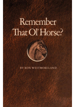 Remember That Ol' Horse