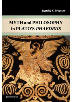 Myth and Philosophy in Plato's Phaedrus