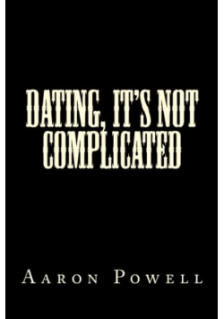 Dating its not complicated