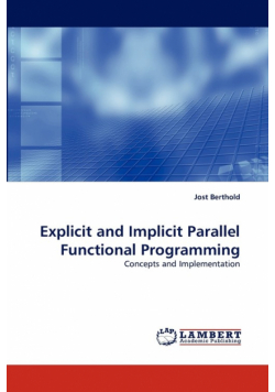 Explicit and Implicit Parallel Functional Programming