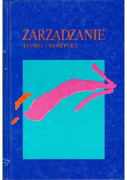 Zarządzanie Teoria i praktyka