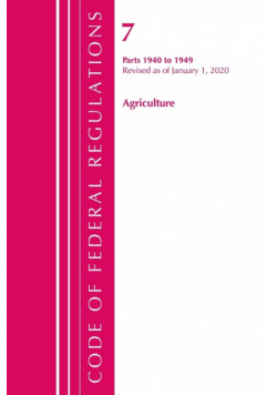 Code of Federal Regulations, Title 07 Agriculture 1940-1949, Revised as of January 1, 2020