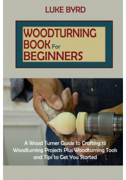 Woodturning Book for Beginners