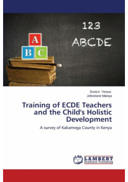 Training of Ecde Teachers and the Child's Holistic Development
