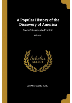 A Popular History of the Discovery of America