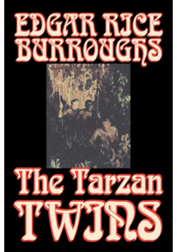 The Tarzan Twins by Edgar Rice Burroughs, Fiction, Action & Adventure