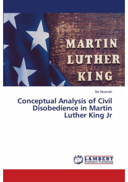 Conceptual Analysis of Civil Disobedience in Martin Luther King Jr