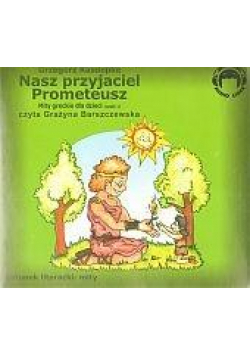 Nasz przyjaciel Prometeusz. Mity Audio CD