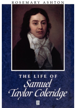 The Life of Samuel Taylor Coleridge