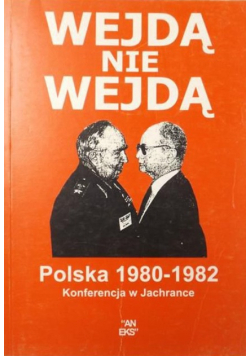 Wejdą nie wejdą Polska 1980 - 1982