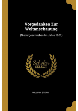 Vorgedanken Zur Weltanschauung
