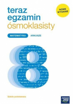 Teraz egzamin ósmoklasisty Matematyka Arkusze 2021