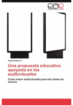 Una propuesta educativa apoyada en los audiovisuales