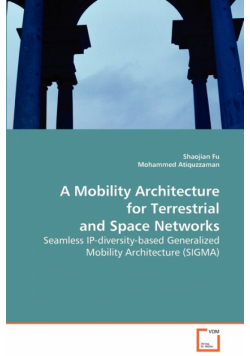 A Mobility Architecture for Terrestrial and Space Networks
