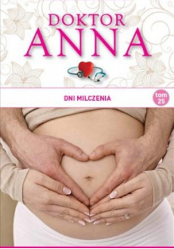 Lekarska saga o miłości Doktor Anna tom 25 Dni milczenia