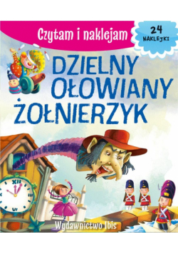 Czytam i naklejam. Dzielny, ołowiany żołnierzy