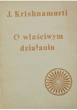 O właściwym działaniu