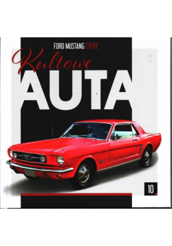 Kultowe Auta T.10 Ford Mustang Coupe