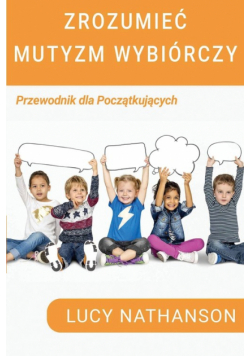 Zrozumieć Mutyzm Wybiórczy