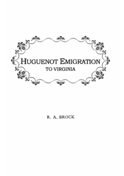 Huguenot Emigration to Virginia . . .