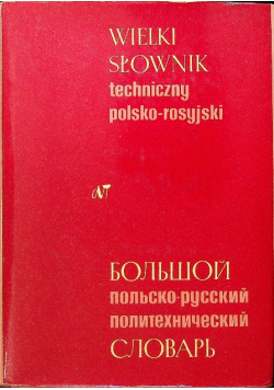 Wielki słownik techniczny Polsko Rosyjski