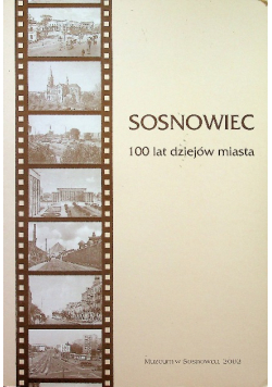 Sosnowiec 100 lat dziejów miasta