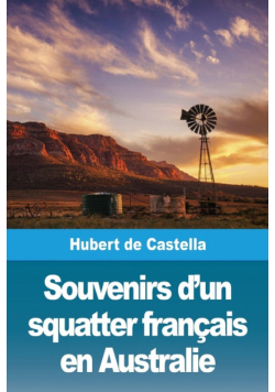 Souvenirs d'un squatter français en Australie