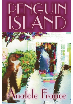 Penguin Island by Anatole France, Fiction, Classics