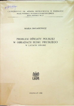 Problem oświaty polskiej w obradach sejmu 1850 - 1862