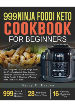 999 Ninja Foodi Keto  Cookbook for Beginners